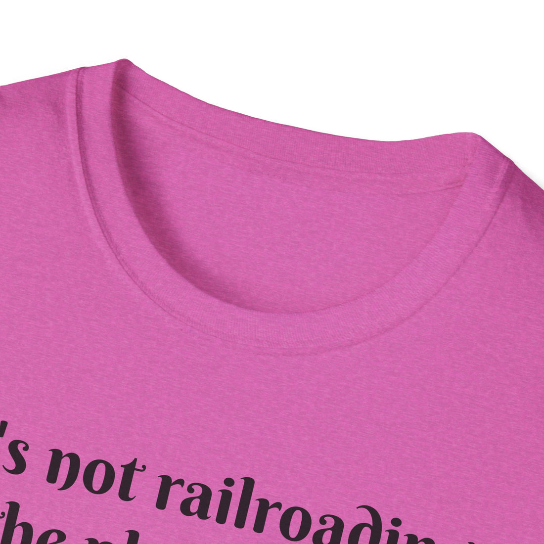 It's not railroading