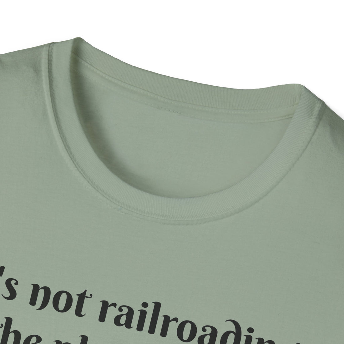 It's not railroading